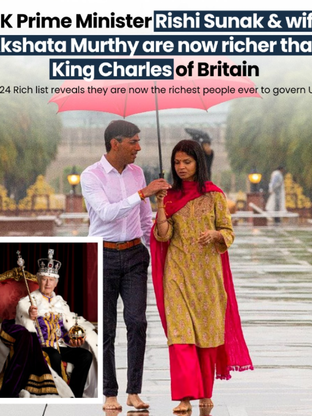 Wealth Check: UK PM Rishi Sunak and Wife Surpass King Charles in Riches