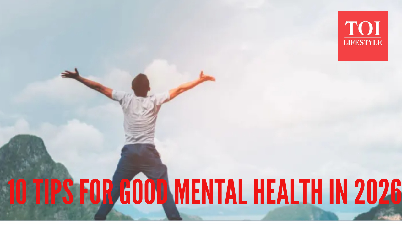 10 tips for good mental health you should be taking to 2026