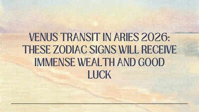 Venus Transit in Aries 2026: These zodiac signs may enter a powerful phase of love, money and luck |