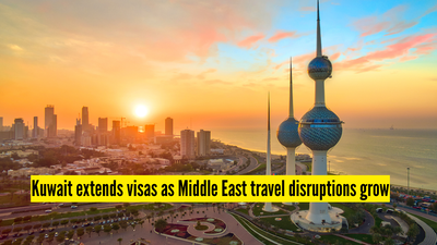 Kuwait Visit Visa Extension: Kuwait extends visit visas, eases residency rules as Middle East travel disruptions strand travellers |