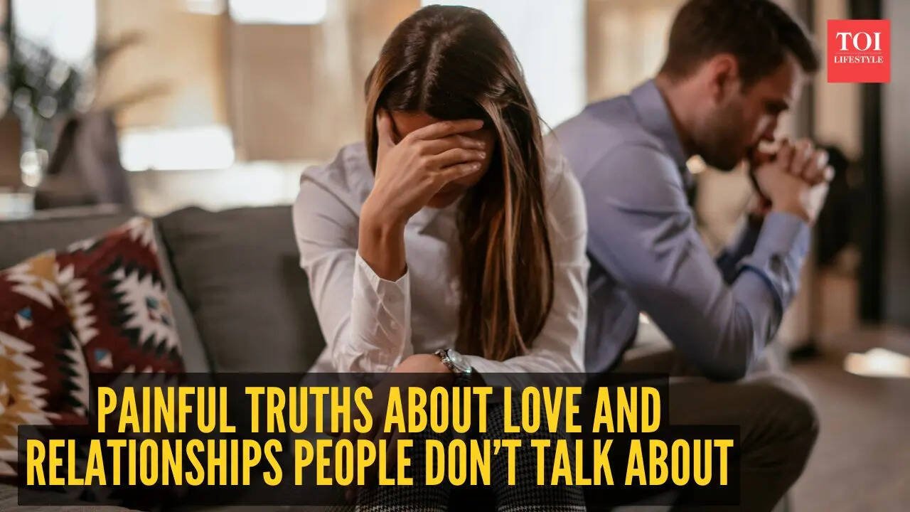7 painful truths about love and relationships people often don’t talk about