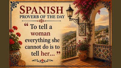 Spanish proverb of the day: “To tell a woman everything she cannot do is to tell her…” — why being underestimated often becomes fuel for success |