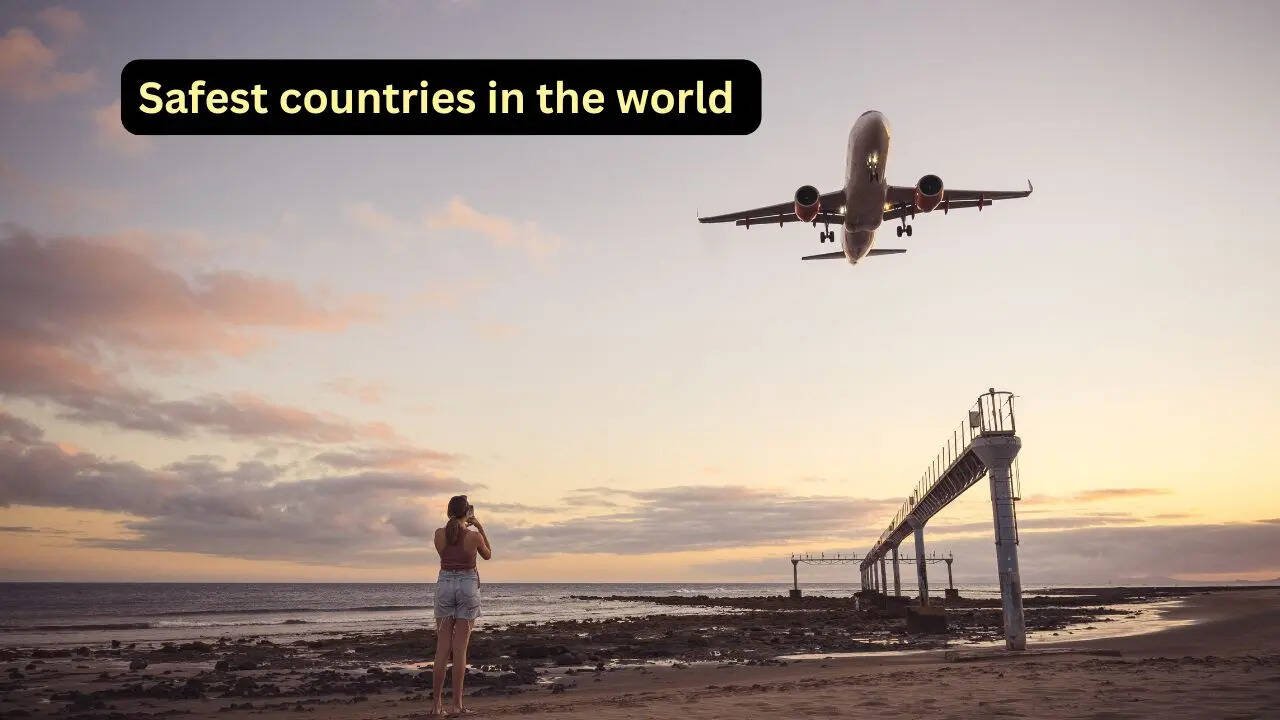 Top 10 safest countries in the world in 2026; what travellers should know