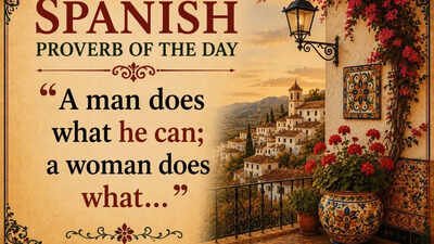 Spanish proverb of the day: “A man does what he can; a woman does what…” |